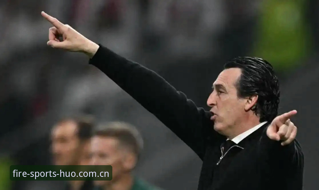 最新火博体育手机版 阿斯顿维拉欧联杯夺冠深度评测:从30年冠军荒到埃梅里第5冠的战术解析